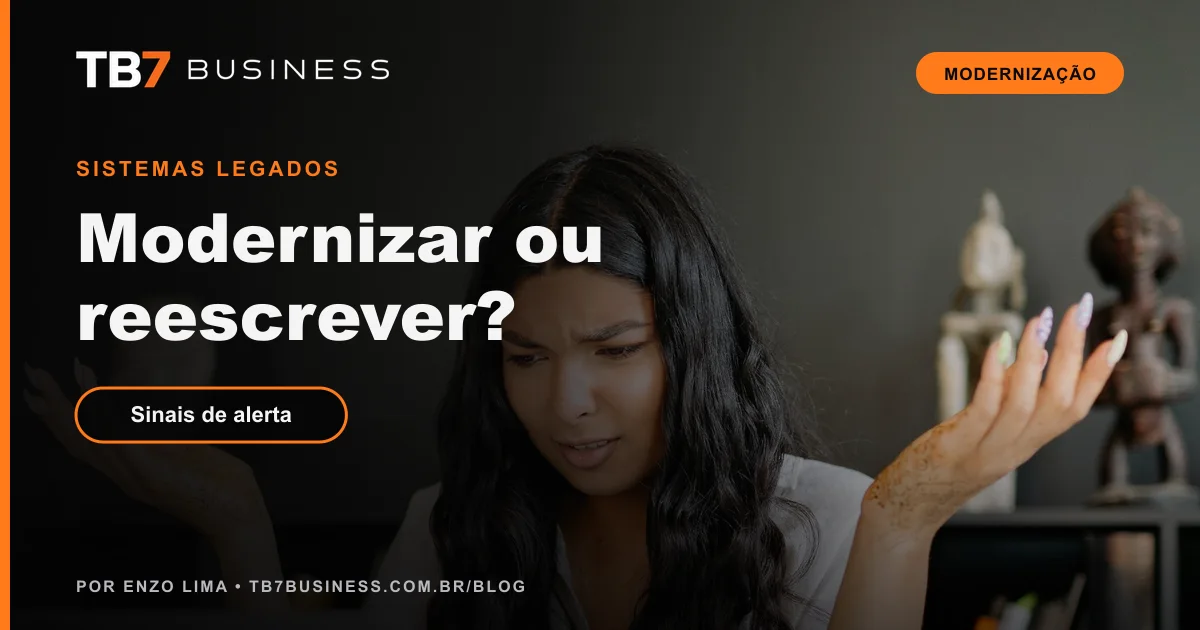 Profissional em dúvida diante de um sistema antigo e difícil de manter